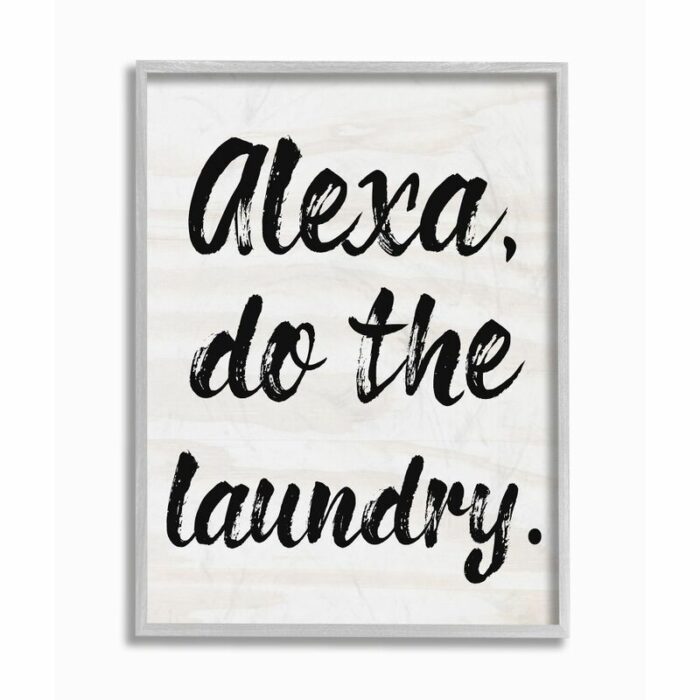 ” Alexa Do The Laundry “ - Chic Decora