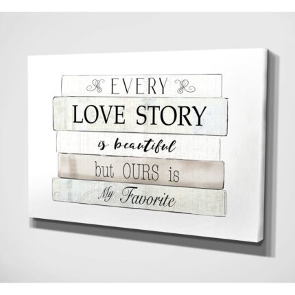 ” Every Love Story “ - Chic Decora