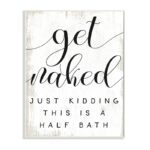 ” Get Naked Half Bath Phrase Toilet Room Humor “ - Chic Decora