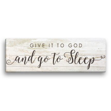 ” Give It To God And Go To Sleep Spiritual “ - Chic Decora