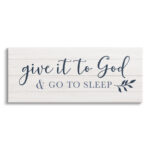 ” Give To God And Sleep Motivational Bedtime Phrase ” by Natalie Carpentieri - Chic Decora