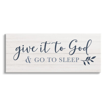 ” Give To God And Sleep Motivational Bedtime Phrase ” by Natalie Carpentieri - Chic Decora