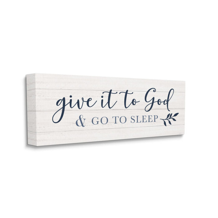 ” Give To God And Sleep Motivational Bedtime Phrase ” by Natalie Carpentieri - Chic Decora