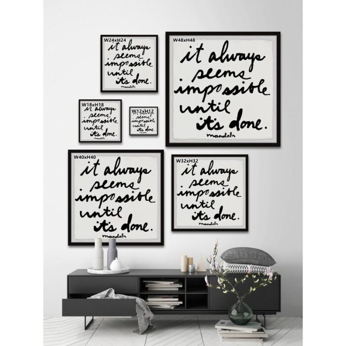 ” It Always Seems Impossible Until It ” by Jen Lee - Chic Decora