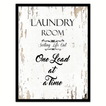 ” Laundry Room Sorting Life Out One Load At A Time “ - Chic Decora