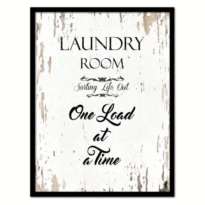 ” Laundry Room Sorting Life Out One Load At A Time “ - Chic Decora