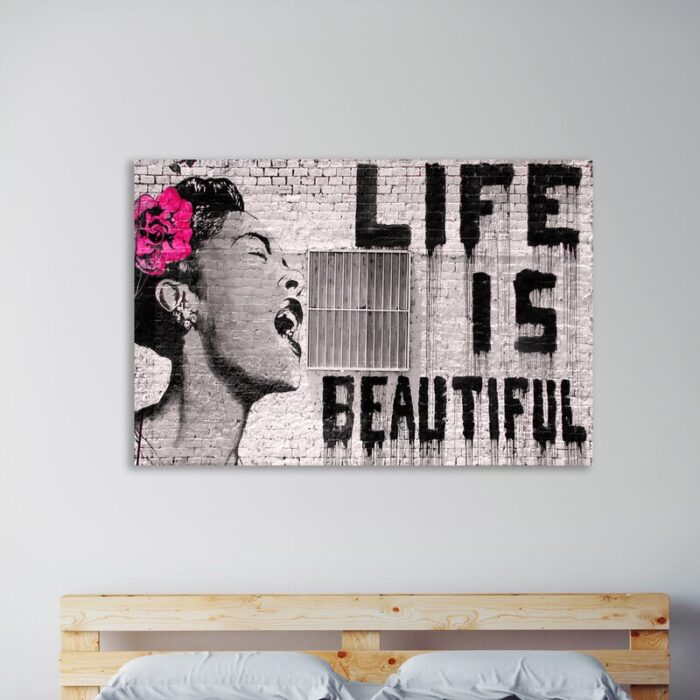 ” Life Is Beautiful ” by Banksy - Chic Decora