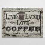 ” Live, Laugh, Love Coffee “ - Chic Decora