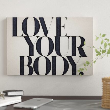 ” Love Your Body ” by 33 Broken Bones - Chic Decora