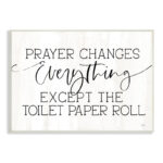 ” Prayer Changes Everything Funny Religious Bathroom Quote ” by Lux + Me Designs - Chic Decora