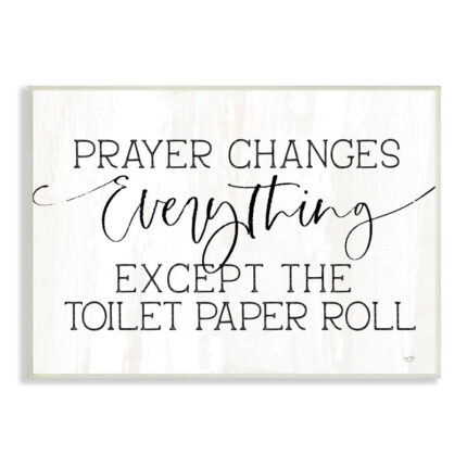 ” Prayer Changes Everything Funny Religious Bathroom Quote ” by Lux + Me Designs - Chic Decora