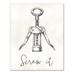 ” Screw It Wine Bottle Opener “ - Chic Decora