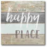 ” This Is My Happy Place “ - Chic Decora