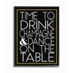 ” Time To Drink Champagne “ - Chic Decora