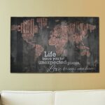 ” World Map – Life Takes You To Unexpected Places, Love Brings You Home “ - Chic Decora