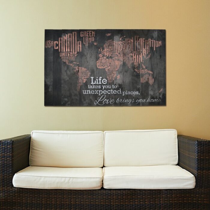 ” World Map – Life Takes You To Unexpected Places, Love Brings You Home “ - Chic Decora