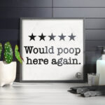 ” Would Poop Here Again ” by Penny Lane Publishing - Chic Decora