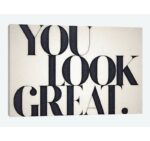 ” You Look Great ” by 33 Broken Bones - Chic Decora