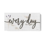 Everyday is a Gift’ by Susie Boyer, Lavender Flowers with Inspirational Quote Canvas Textural Wall Art - Chic Decora