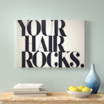 Your Hair Rocks’ Textual Art on Canvas - Chic Decora