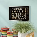 Ehme ” Changing The Toilet Paper “ - Chic Decora