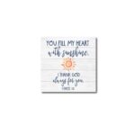 You Fill My Heart Coastal 5.5″ Wood Plaque - Chic Decora