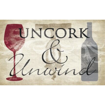 ” Uncork And Unwind “ - Chic Decora