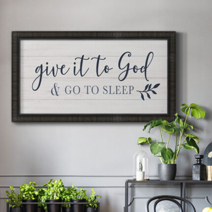 ” Give It To God “ - Chic Decora