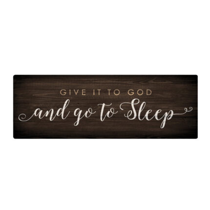 ” Give It To God And Go To Sleep Spiritual “ - Chic Decora