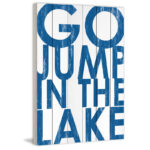 " Go Jump In The Lake " - Image 4
