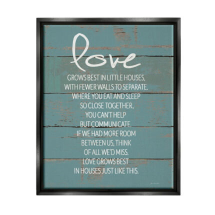 ” Love Grows Best In Little Houses Distressed Teal Shiplap ” by Jo Moulton - Chic Decora