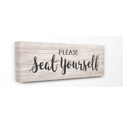 ” Please Seat Yourself Wood Grain Texture With Black Script ” by Lauren Rader - Chic Decora