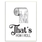 " That's How I Roll Toilet Paper Bathroom Word Design " - Image 5