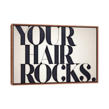 Your Hair Rocks’ Textual Art on Canvas - Chic Decora
