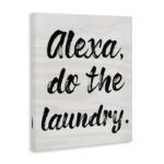 Alexa Do The Laundry by Daphne Polselli - Textual Art Print - Image 2