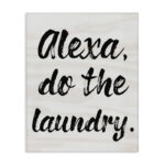 Alexa Do The Laundry by Daphne Polselli - Textual Art Print - Image 7