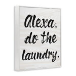 Alexa Do The Laundry by Daphne Polselli - Textual Art Print - Image 2