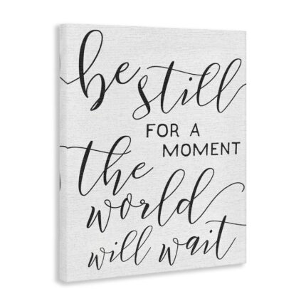 Be Still the World Will Wait by Daphne Polselli – Textual Art - Chic Decora