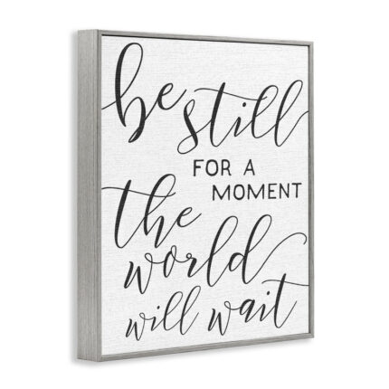 Be Still the World Will Wait by Daphne Polselli – Textual Art - Chic Decora
