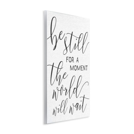 Be Still the World Will Wait by Daphne Polselli – Textual Art - Chic Decora