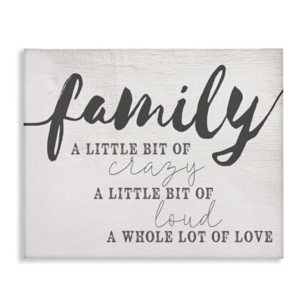 Family Crazy Loud Love Inspirational Word Design – Textual Art - Chic Decora