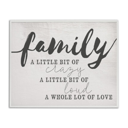 Family Crazy Loud Love Inspirational Word Design – Textual Art - Chic Decora