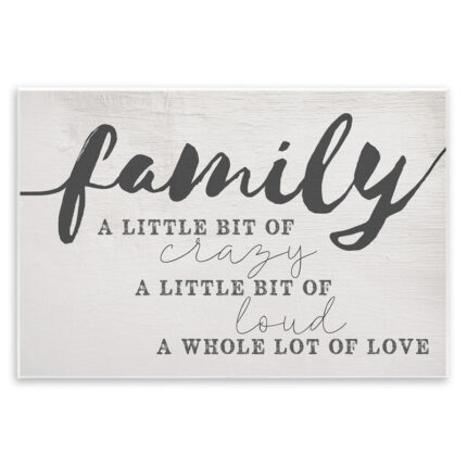 Family Crazy Loud Love Inspirational Word Design – Textual Art - Chic Decora