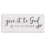 Give to God and Sleep Motivational Bedtime Phrase by Natalie Carpentieri - Textual Art - Image 6