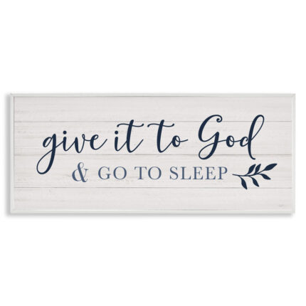 Give to God and Sleep Motivational Bedtime Phrase by Natalie Carpentieri – Textual Art - Chic Decora