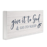 Give to God and Sleep Motivational Bedtime Phrase by Natalie Carpentieri - Textual Art - Image 2