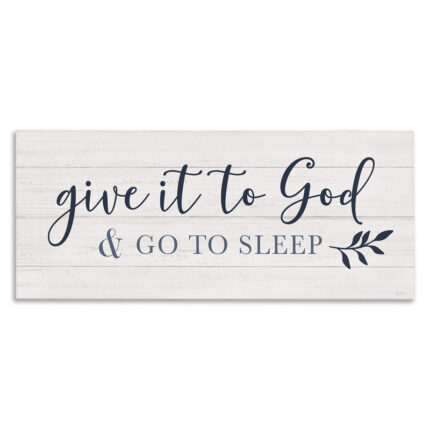 Give to God and Sleep Motivational Bedtime Phrase by Natalie Carpentieri – Textual Art - Chic Decora