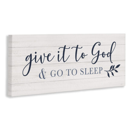 Give to God and Sleep Motivational Bedtime Phrase by Natalie Carpentieri – Textual Art - Chic Decora