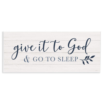 Give to God and Sleep Motivational Bedtime Phrase by Natalie Carpentieri – Textual Art - Chic Decora