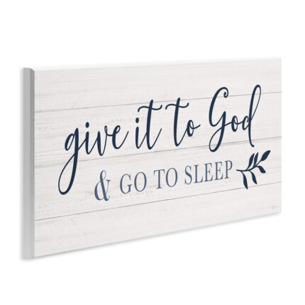 Give to God and Sleep Motivational Bedtime Phrase by Natalie Carpentieri – Textual Art - Chic Decora
